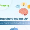 Rèn luyện tư duy độc lập