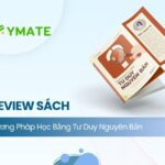 Review sách Phương Pháp Học Bằng Tư Duy Nguyên Bản (1)