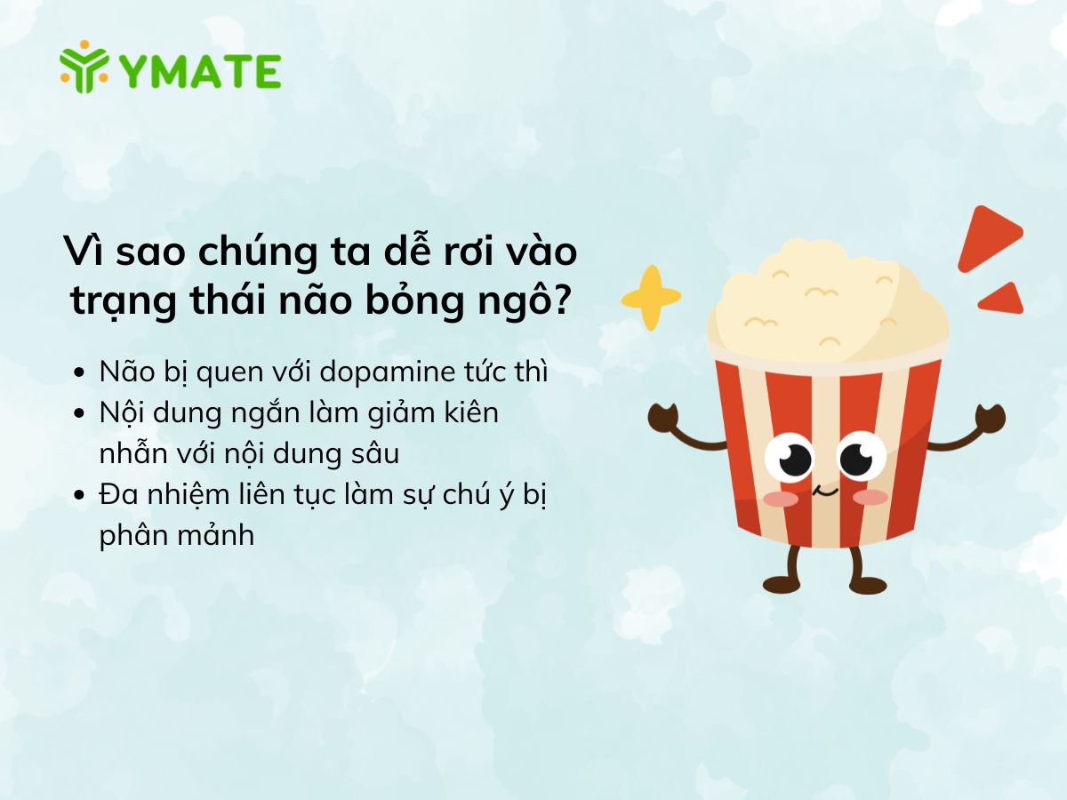 Vì sao chúng ta dễ rơi vào trạng thái não bỏng ngô