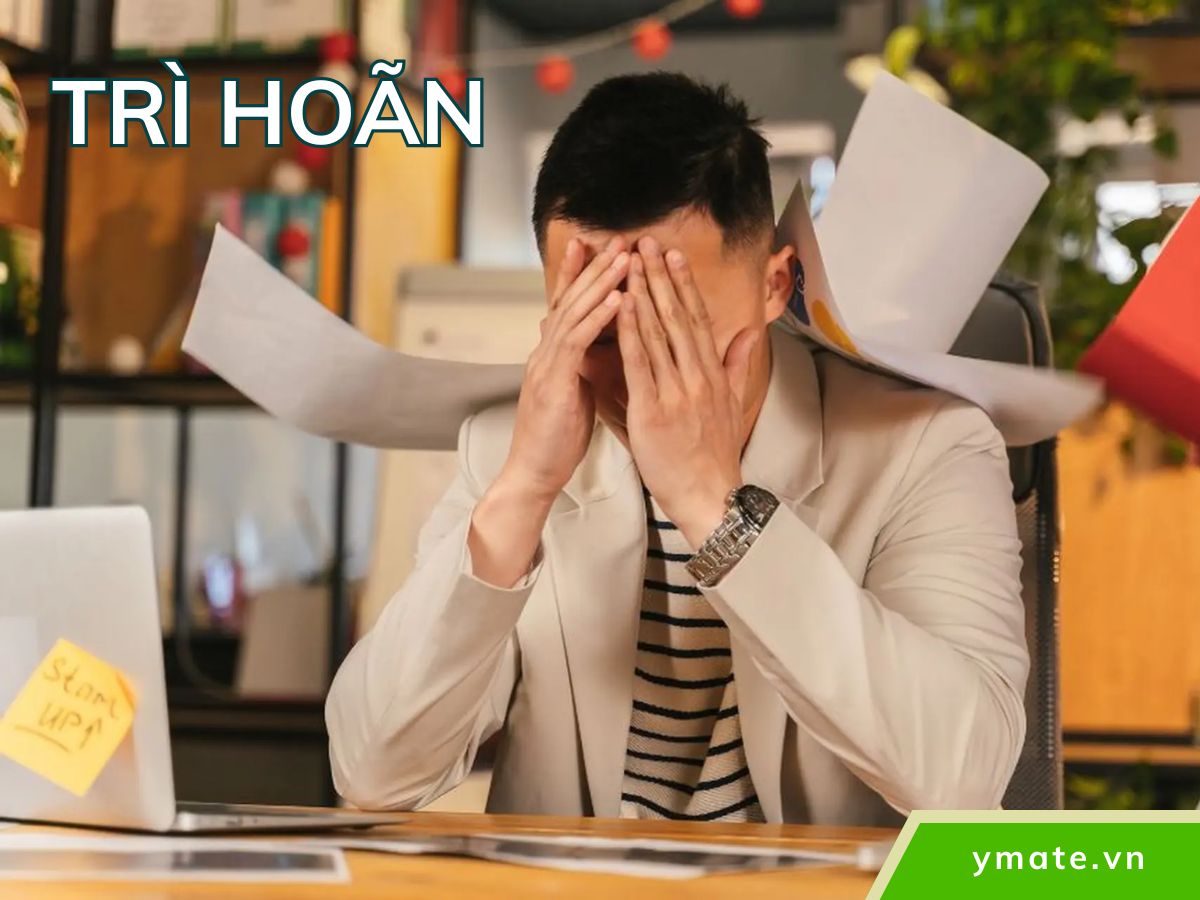 Thường xuyên trì hoãn