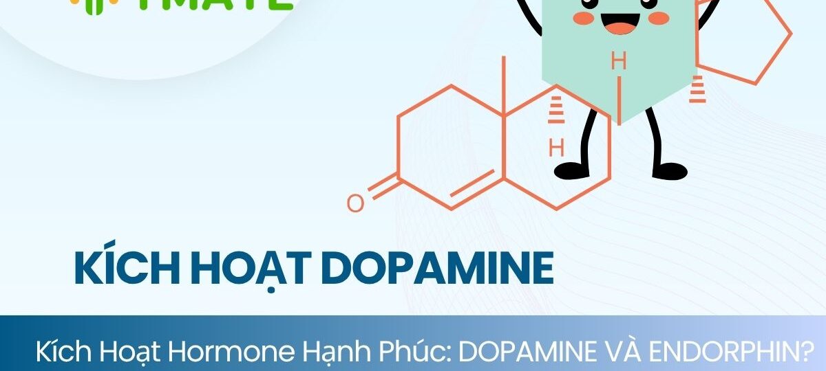 Kích hoạt Hormone hạnh phúc