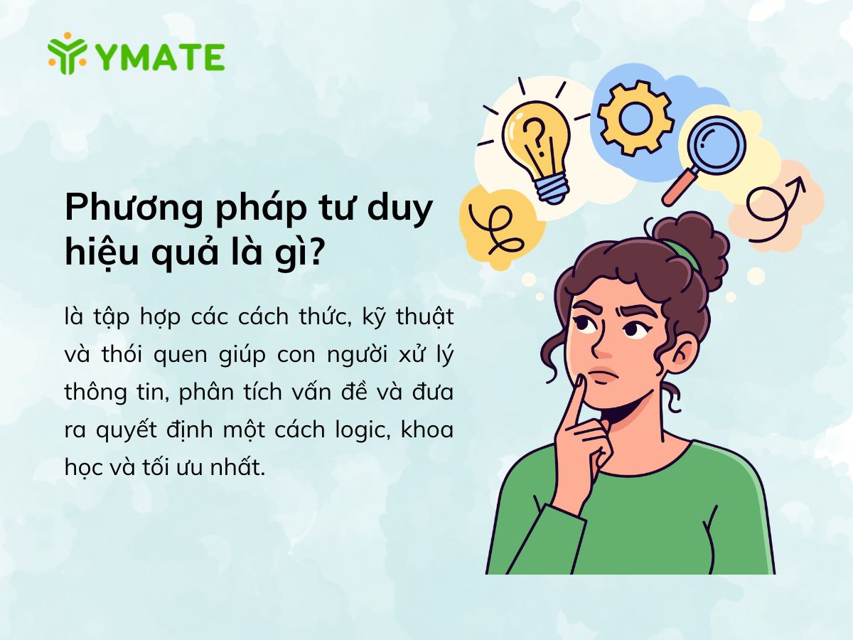 Phương pháp tư duy hiệu quả là gì